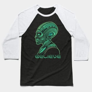 Believe Modern Sci-Fi Green Alien - Futuristic Extraterrestrial Art Baseball T-Shirt